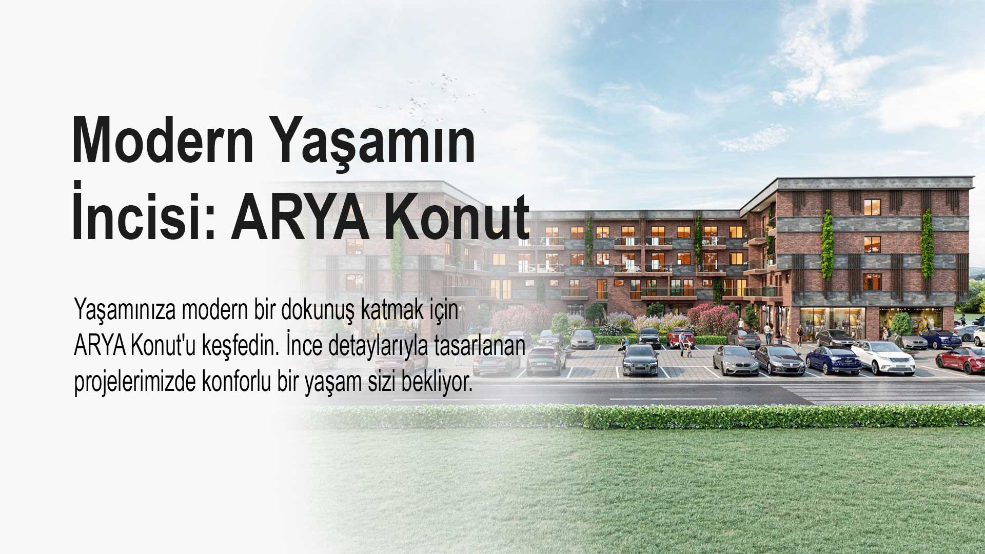 Modern Yaşamın İncisi ARYA Konut